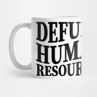 defund human resources Mug